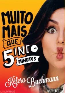 Muito Mais Que 5inco Minutos  -  Kéfera Buchmann