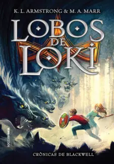 Lobos de Loki  -  Crônicas de Blackwell  -  Kelley Armstrong