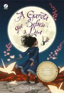 A Garota Que Bebeu a Lua  -  Kelly Barnhill