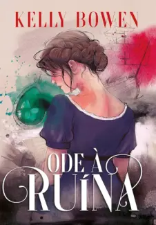 Baixar Livro Ode A Ruina - Kelly Bowen em ePub PDF Mobi ou Ler Online