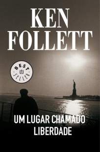 Baixar Livro Um Lugar Chamado Liberdade - Ken Follet em ePub PDF Mobi ou Ler Online