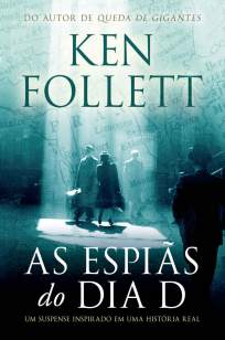 Baixar As Espiãs do Dia D - Ken Follett ePub PDF Mobi ou Ler Online
