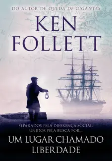 Baixar Livro Um Lugar Chamado Liberdade - Ken Follett em ePub PDF Mobi ou Ler Online