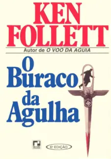 O Buraco da Agulha  -  Ken Follett
