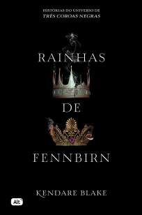 Baixar Livro Rainhas de Fennbirn - Três Coroas Negras Vol. 1 - Kendare Blake em ePub PDF Mobi ou Ler Online