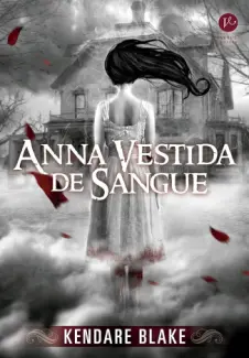 Baixar Livro Anna Vestida De Sangue - Kendare Blake em ePub PDF Mobi ou Ler Online