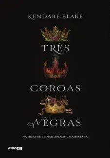 Tres Coroas Negras  -  Kendare Blake