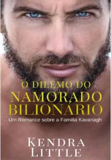 Baixar Livro O Dilema Do Namorado Bilionário - Kendra Little em ePub PDF Mobi ou Ler Online