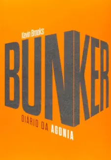 Baixar Livro Bunker: Diário da Agonia - Kevin Brooks em ePub PDF Mobi ou Ler Online