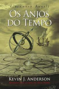 Baixar Os Anjos do Tempo - Kevin J. Anderson ePub PDF Mobi ou Ler Online