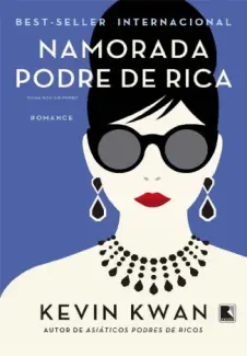 Baixar Livro Namorada Podre de Rica - Podres de Ricos Vol. 2 - Kevin Kwan em ePub PDF Mobi ou Ler Online