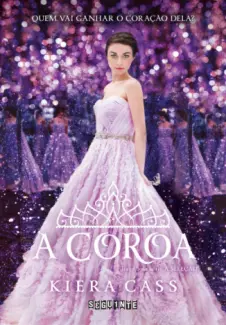 Baixar Livro A Coroa - A Seleção Vol. 5 - Kiera Cass em ePub PDF Mobi ou Ler Online