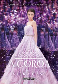 A Coroa  -  A Seleção  - Vol.  05  -  Kiera Cass