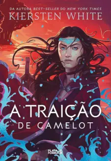 Baixar Livro A Traição de Camelot - As Novas Lendas de Camelot Vol. 2 - Kiersten White em ePub PDF Mobi ou Ler Online
