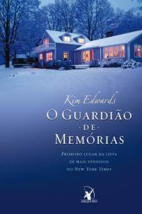 Baixar Livro O Guardião de Memórias - Kim Edwards em ePub PDF Mobi ou Ler Online