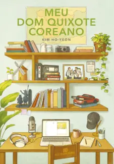 Baixar Livro Meu Dom Quixote Coreano - Kim Ho-Yeon em ePub PDF Mobi ou Ler Online