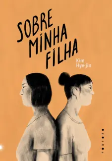 Baixar Livro Sobre Minha Filha - Kim Hye-Jin em ePub PDF Mobi ou Ler Online
