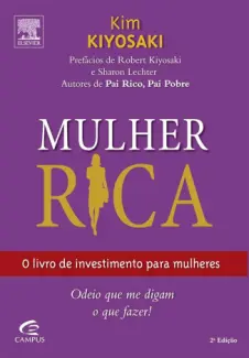 Baixar Livro Mulher Rica - o Livro de Investimento para Mulheres - Kim Kiyosaki em ePub PDF Mobi ou Ler Online