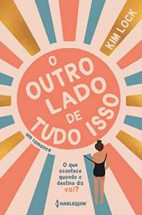 Baixar Livro O Outro Lado de Tudo Isso - Kim Lock em ePub PDF Mobi ou Ler Online