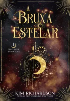 Baixar Livro A Bruxa Estelar - Bruxas de Nova York Vol. 1 - Kim Richardson em ePub PDF Mobi ou Ler Online