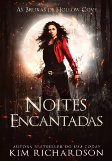 Baixar Livro Noites Encantadas - As Bruxas de Hollow Cove Vol. 3 - Kim Richardson em ePub PDF Mobi ou Ler Online