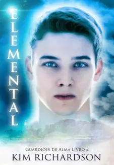 Elemental  -  Guardiões de Alma  - Vol.  02  -  Kim Richardson