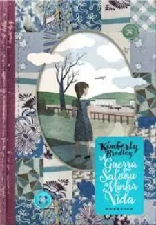 Baixar Livro A guerra que salvou minha vida - kimberly brubacker Bradley em ePub PDF Mobi ou Ler Online