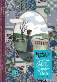 A Guerra Que Salvou a Minha Vida - Kimberly Brubaker Bradley