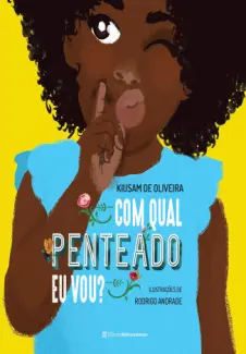 Baixar Livro Com qual penteado eu vou? - Kiusam de Oliveira em ePub PDF Mobi ou Ler Online