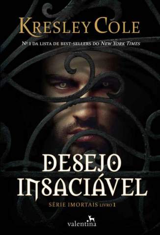 Baixar Desejo Insaciável - Imortais Vol. 1 - Kresley Cole ePub PDF Mobi ou Ler Online