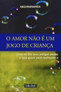Baixar Livro O Amor Não é um Jogo de Criança - Krishnananda Trobe em ePub PDF Mobi ou Ler Online