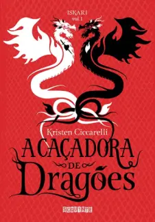 A Caçadora de Dragões - Kristen Ciccarelli