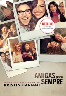Baixar Livro Amigas Para Sempre - Kristin Hannah em ePub PDF Mobi ou Ler Online