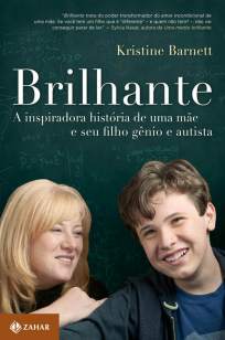 Baixar Brilhante: a Inspiradora História de uma Mãe e Seu Filho Gênio e Autista - Kristine Barnett ePub PDF Mobi ou Ler Online