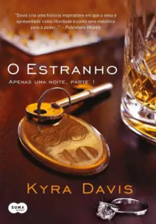 O Estranho - Apenas uma Noite  - Vol.  1  -  Kyra Davis
