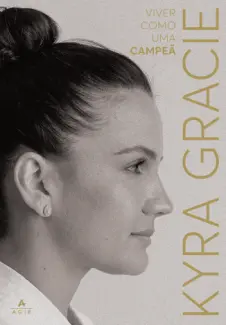 Baixar Livro Viver como uma Campeã - Kyra Gracie em ePub PDF Mobi ou Ler Online