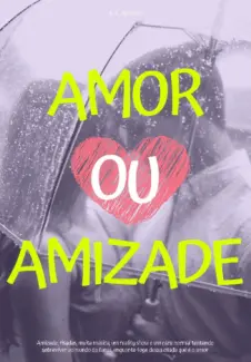 Baixar Livro Amor ou Amizade - L. C. Almeida em ePub PDF Mobi ou Ler Online