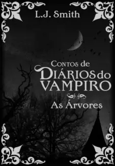 Baixar Livro As Árvores - L.J. Smith em ePub PDF Mobi ou Ler Online