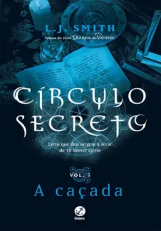 Baixar Livro A Caçada - Círculo Secreto Vol. 5 - L. J. Smith em ePub PDF Mobi ou Ler Online