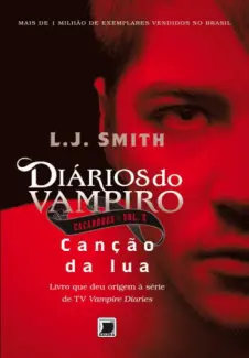 Baixar Livro Cancão da Lua - Diário Do Vampiro Vol. 2 - L. J. Smith em ePub PDF Mobi ou Ler Online
