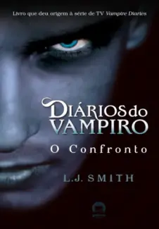 Baixar Livro O Confronto - Diários do Vampiro Vol. 2 - L.J Smith em ePub PDF Mobi ou Ler Online