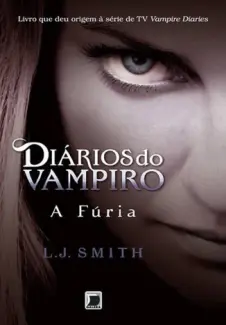 Baixar Livro A Fúria - Diários do Vampiro o Retorno Vol. 3 - L. J. Smith em ePub PDF Mobi ou Ler Online