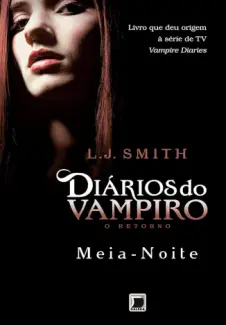 Baixar Livro Meia-Noite - Diários do Vampiro o Retorno Vol. 7 - L. J. Smith em ePub PDF Mobi ou Ler Online