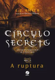 Baixar Livro A Ruptura - Círculo Secreto Vol. 4 - L. J. Smith em ePub PDF Mobi ou Ler Online