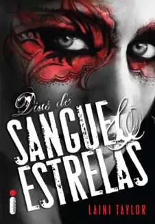 Dias de Sangue e Estrelas  -  Feita de Fumaça e Osso  - Vol.  02  -  Laini Taylor