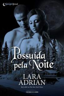 Baixar Livro Possuída Pela Noite - Midnight Breed Vol. 8 - Lara Adrian em ePub PDF Mobi ou Ler Online