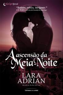 Baixar Livro A Ascensão da Meia Noite - Midnight Breed Vol. 4 - Lara Adrian em ePub PDF Mobi ou Ler Online
