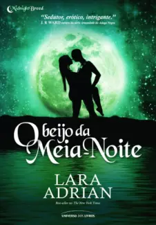 Baixar Livro O Beijo da Meia-noite - Midnight Breed Vol. 1 - Lara Adrian em ePub PDF Mobi ou Ler Online