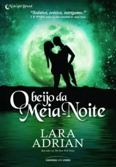 O Beijo da Meia-noite - Midnight Breed  - Vol.  1  -  Lara Adrian