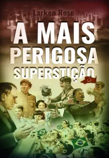 Baixar Livro A Mais Perigosa Superstição - Larken Rose em ePub PDF Mobi ou Ler Online